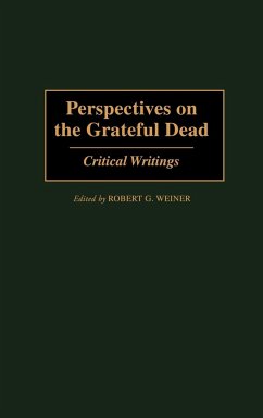 Perspectives on the Grateful Dead - Weiner, Robert G.