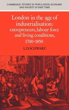 London in the Age of Industrialisation - Schwarz, L. D.