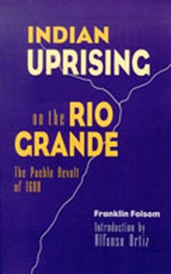 Indian Uprising on the Rio Grande - Folsom, Franklin