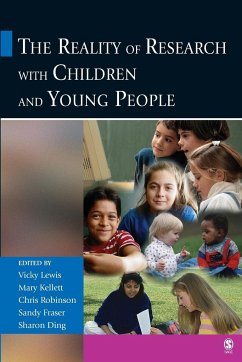 The Reality of Research with Children and Young People - Lewis, Vicky / Kellett, Mary / Robinson, Chris / Fraser, Sandy / Ding, Sharon