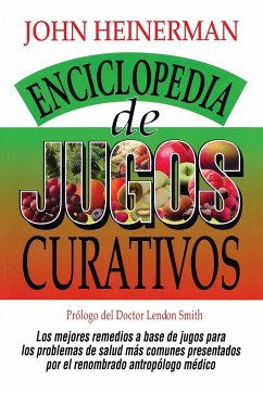 Enciclopedia de Jugos Curativos - Heinerman, John