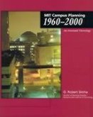 Mit Campus Planning 1960-2000: An Annotated Chronology