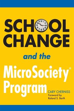 School Change and the MicroSociety® Program - Cherniss, Cary