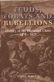 Feuds, Forays and Rebellions