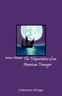 The Teleportation of an American Teenager - Rodriguez, Andrew J.