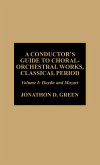 A Conductor's Guide to Choral-Orchestral Works, Classical Period