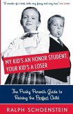 My Kid's an Honor Student, Your Kid's a Loser