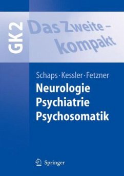 Neurologie, Psychiatrie, Psychosomatik / GK 2, Das Zweite - kompakt - Schaps, Klaus-Peter / Kessler, Oliver / Fetzner, Ulrich (Hrsg.)