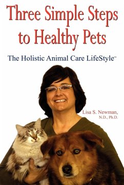 Three Simple Steps to Healthy Pets - Newman, Lisa S.