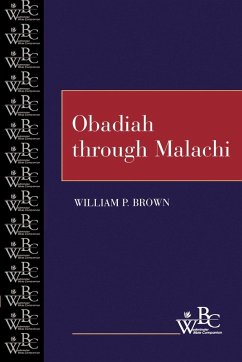 Obadiah through Malachi - Brown, William P.