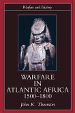 Warfare in Atlantic Africa, 1500-1800