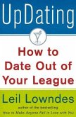 Updating!: How to Date Out of Your League