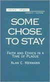 Some Chose to Stay: Faith and Ethics in a Time of Plague