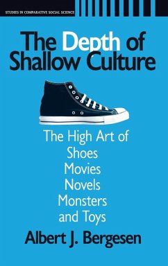 Depth of Shallow Culture - Bergesen, Albert J