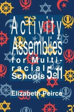 Activity Assemblies For Multi-Racial Schools 5-11 - Peirce, Elizabeth