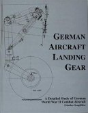 German Aircraft Landing Gear: A Detailed Study of German World War II Combat Aircraft
