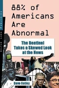 88% of Americans Are Abnormal: The Bentinel Takes a Skewed Look at the News - Last, First