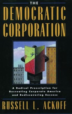 The Democratic Corporation - Ackoff, Russell L