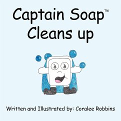 Captain SoapT Cleans Up - Robbins, Coralee