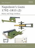 Napoleon's Guns 1792-1815 (2): Heavy and Siege Artillery