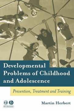 Developmental Problems of Childhood and Adolescence - Herbert, Martin