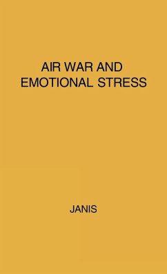 Air War and Emotional Stress - Janis, Irving Lester; Unknown