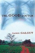 The Good Doctor - Galgut, Damon