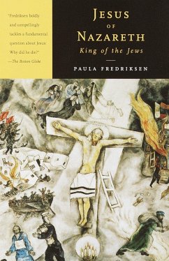 Jesus of Nazareth, King of the Jews - Fredriksen, Paula