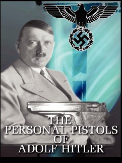 The Personal Pistols of Adolf Hitler - O'Hara, Michael John