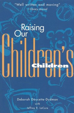 Raising Our Children's Children - Doucette, Deborah