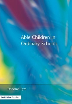 Able Children in Ordinary Schools - Eyre, Deborah (Group Education Director, Nord Anglia Education; Depu