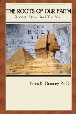 The Roots of Our Faith - Ocansey, James