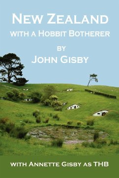 New Zealand with a Hobbit Botherer - Gisby, John
