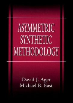 Asymmetric Synthetic Methodology - Ager, David John; East, Michael B