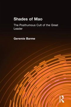 Shades of Mao - Barme, Geremie