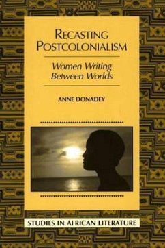 Recasting Postcolonialism - Donadey, Anne