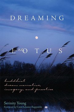 Dreaming in the Lotus: Buddhist Dream Narrative, Imagery & Practice - Young, Serinity