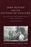 Jane Austen and the Fiction of Culture: An Essay on the Narration of Social Realities
