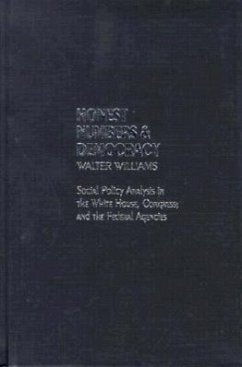 Honest Numbers and Democracy: Social Policy Analysis in the White House, Congress, and the Federal Agencies - Williams, Walter