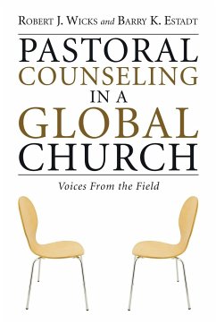 Pastoral Counseling in a Global Church - Wicks, Robert J.; Estadt, Barry K.