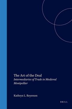 The Art of the Deal: Intermediaries of Trade in Medieval Montpellier - Reyerson