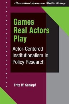 Games Real Actors Play - Scharpf, Fritz W