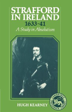 Strafford in Ireland 1633 1641 - Kearney, Hugh F.; Hugh F., Kearney