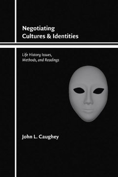 Negotiating Cultures and Identities - Caughey, John L