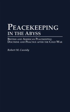 Peacekeeping in the Abyss - Cassidy, Robert M.