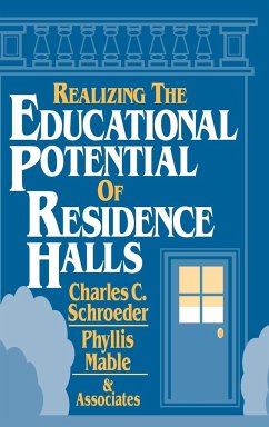 Realizing the Educational Potential of Residence Halls - Schroeder, Charles C; Mable, Phyllis
