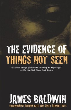 The Evidence of Things Not Seen - Baldwin, James A.; Leeming, David Adams