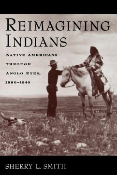 Reimagining Indians - Smith, Sherry L.