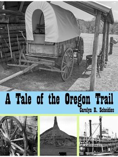 A Tale of the Oregon Trail - Scheidies, Carolyn R
