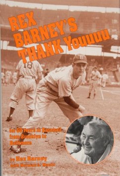 Rex Barney's Thank Youuuu: For Fifty Years in Baseball from Brooklyn to Baltimore - Barney, Rex